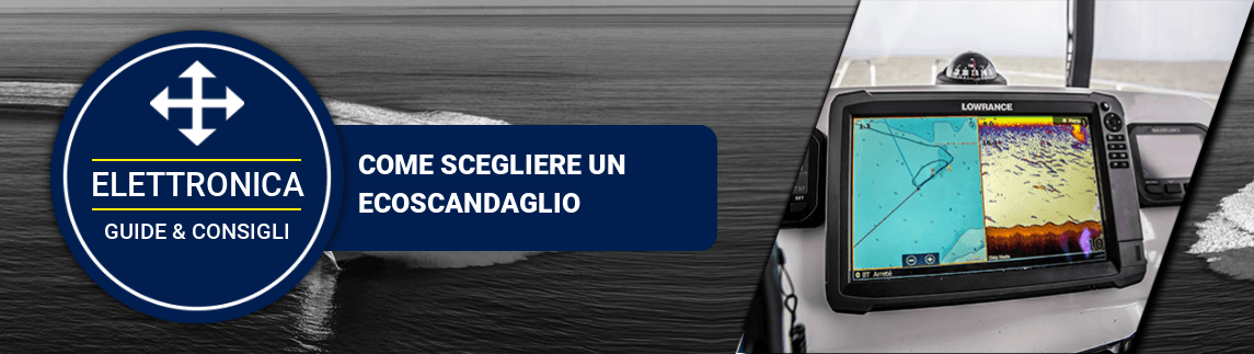 Come scegliere un ecoscandaglio Come scegliere un ecoscandaglio