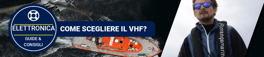 Come scegliere il VHF Come scegliere il VHF